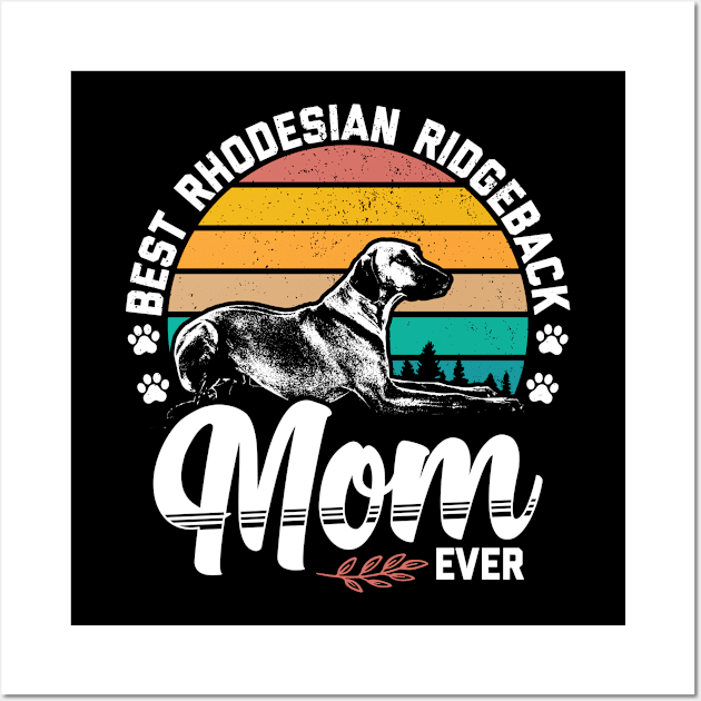 Best Rhodesian Ridgeback Mom | Gift Idea Wall Art by Streetwear KKS